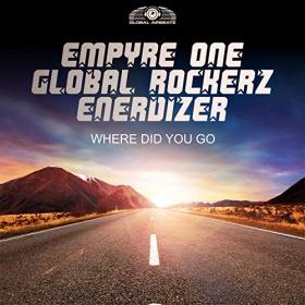 EMPYRE ONE X GLOBAL ROCKERZ X ENERDIZER - WHERE DID YOU GO